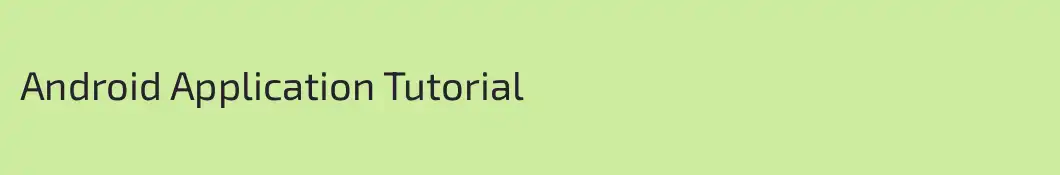 Android Application Tutorial